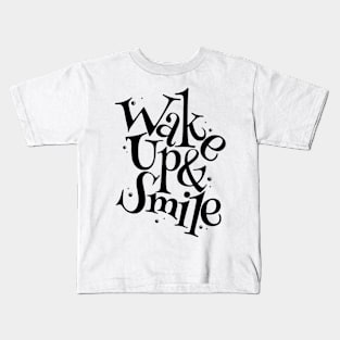 Wake up and Smile Kids T-Shirt